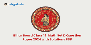 Bihar Board Class 12 Math Set D Question Paper 2024 with Solutions PDF